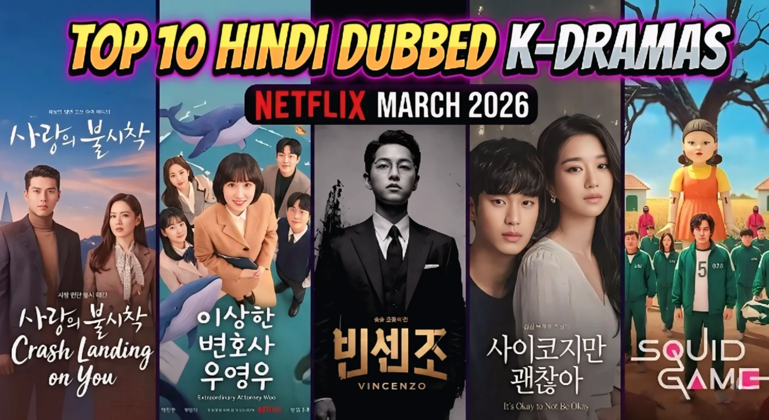 The 10 Best Hindi Dubbed K-Dramas Trending on Netflix