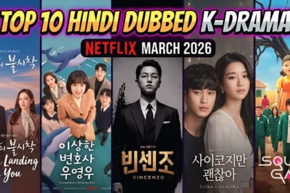 The 10 Best Hindi Dubbed K-Dramas Trending on Netflix